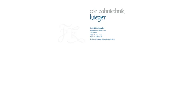 Website Screenshot: Zahntechnischer Meisterbetrieb Friedrich Kriegler 1050 Wien - die zahntechnik kriegler - Date: 2023-06-14 10:47:21