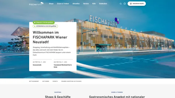 Website Screenshot: FISCHAPARK Betriebs gesellschaft Untitled - Einkaufen im FISCHAPARK Wiener Neustadt - FISCHAPARK - Date: 2023-06-22 15:00:54