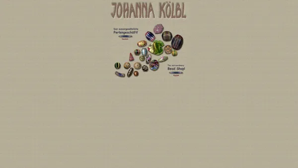 Website Screenshot: Kölbl Johanne Koelbl das aussergewöhnliche Perlen Geschäft the extraordninary Bead Shop! - Johanne Koelbl, das aussergewï¿½hnliche Perlen Geschï¿½ft, the extraordninary Bead Shop! - Date: 2023-06-23 12:05:06