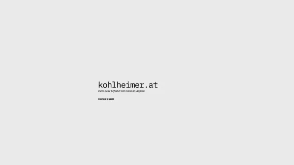 Website Screenshot: Kohlheimer Unternehmensberatung KG - kohlheimer.at – Diese Seite befindet sich noch im Aufbau - Date: 2023-06-23 12:05:08