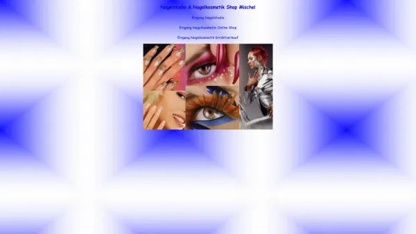 Website Screenshot: Nagelstudio und Nagelkosmetik Shop Mischel - Nagelstudio 1210 Wien ~ Nagelkosmetik Onlineshop ~ Naildesign Zubehör - Date: 2023-06-23 12:07:41