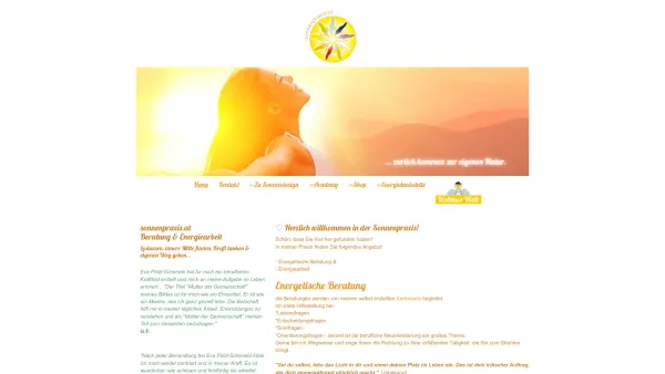 Website Screenshot: sonnenpraxis.at
Praxis für Energiearbeit an Mensch und Tier
Eva Pölzl-Scheriebl - sonnenpraxis.at - Beratung & Energiearbeit / Eva Pölzl-Scheriebl - Date: 2023-06-26 10:21:51