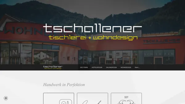 Website Screenshot: Tischlerei Tschallener GmbH & .Co. KG - TISCHLEREI - WOHNDESIGN - TSCHALLENER - TISCHLEREI - WOHNDESIGN – TSCHALLENER - DIE FIRMA - Date: 2023-06-26 10:23:25
