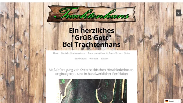 Website Screenshot: Trachtenhans - Maßanfertigung von Österreichischen Hirschlederhosen, originalgetreu und in handwerklicher Perfektion - trachtenhanss Webseite! - Date: 2023-06-26 10:26:49