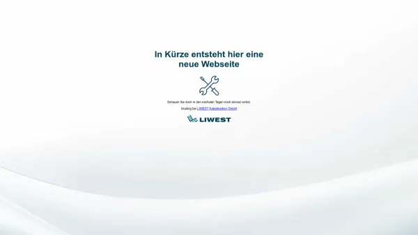Website Screenshot: Ferdinand LIWEST Kabelmedien GmbH - Hier entsteht eine neue Webseite | LIWEST - Date: 2023-06-26 10:25:07