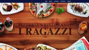 Website Screenshot: Benvenuti a ristorante I Ragazzi - I RAGAZZI - Pizzeria-Trattoria - Date: 2023-06-22 15:12:59