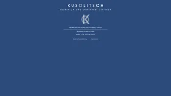 Website Screenshot: Kusolitsch Aluminium und Stahlkonstruktionen - Kusolitsch - Aluminium und Stahlkonstruktionen - Date: 2023-06-14 10:41:23