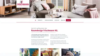 Website Screenshot: Raumdesign Frischmann - Raumdesign Frischmann KG - Wohnwünsche werden Wirklichkeit. - Date: 2023-06-26 10:19:47