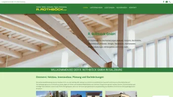 Website Screenshot: der Zimmerei ROTHBOECK GmbH. - Zimmerei - Holzbau R. Rothböck GmbH in Salzburg - Date: 2023-06-26 10:20:21