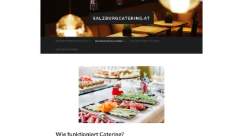 Website Screenshot: Catering und Partyservice Salzburg hat einen Namen Salzburg-Catering - Wie funktioniert Catering? - Salzburgcatering.at - Date: 2023-06-26 10:20:35