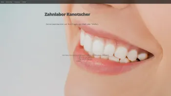 Website Screenshot: Zahnlabor Kanotscher Ihr Zahnprofi für Qualitäts-Zahnersatz Gold-Titan Ästhetik Prothetik - Zahnlabor Kanotscher - Date: 2023-06-26 10:25:30