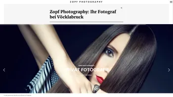 Website Screenshot: Zopf-Photography KG - Zopf Photography: Ihr Fotograf bei Vöcklabruck - Date: 2023-06-26 10:25:42